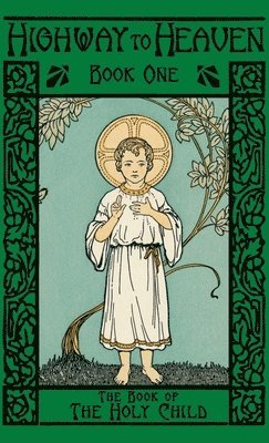 Sister Mary Bartholomew O S F, Edward a Fitzpatrick - Book of the Holy Child, Inbunden