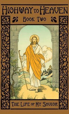 A School Sister of Notre Dame, Edward a Fitzpatrick - Life of My Savior, Inbunden