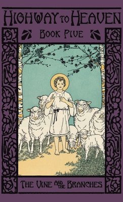 a School Sister of Notre Dame, Rev R G Bandas, Edward a Fitzpatrick, Edward A. Fitzpatrick - Vine and the Branches, Inbunden