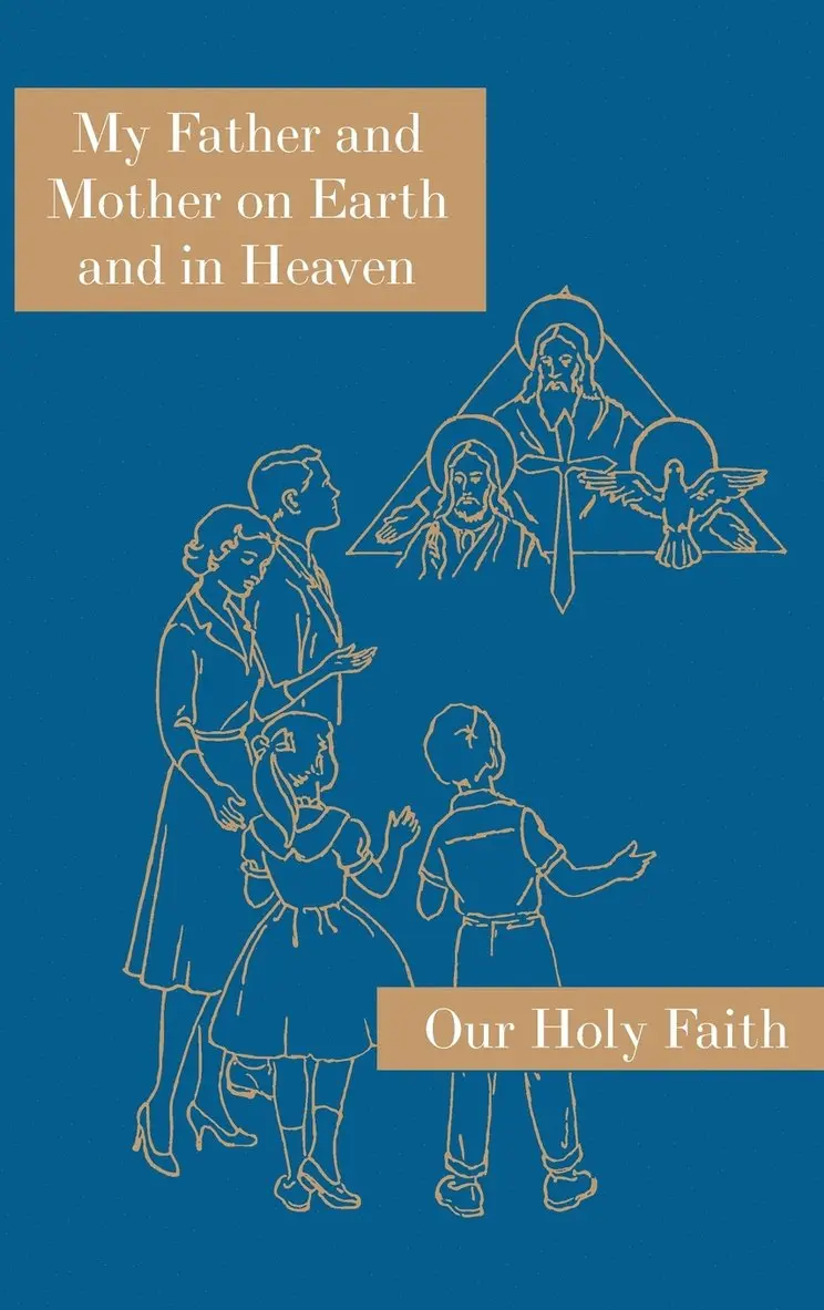 Sister Mary Alphonsine, Sister Mary Marcella - My Father and Mother on Earth and in Heaven, Inbunden. Tillgänglighet: Lägg i varukorg