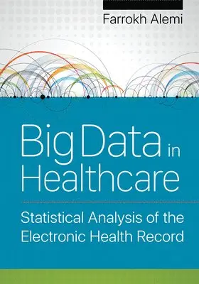 Farrokh Alemi - Big Data in Healthcare, Inbunden. Tillgänglighet: Lägg i varukorg