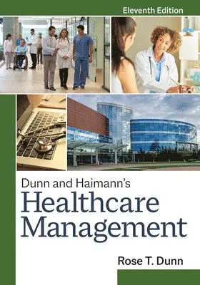 Rose T. Dunn - Dunn & Haimann's Healthcare Management, Inbunden. Tillgänglighet: Lägg i varukorg