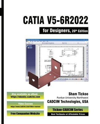 Prof Sham Tickoo Cadcim Technologies - CATIA V5-6R2022 for Designers, 20th Edition, Häftad