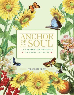 Paraclete Press, Editors at Paraclete Press - Anchor of My Soul, Inbunden