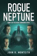 Rogue Neptune: A Military Thriller