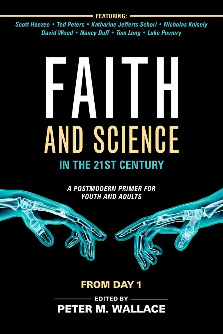 Peter M. Wallace - Faith and Science in the 21st Century, Häftad