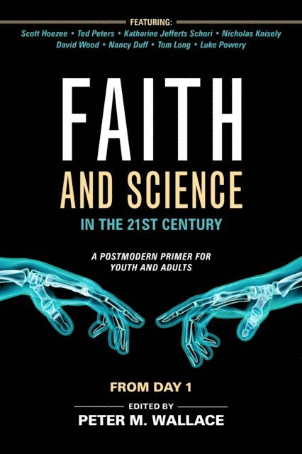 Peter M. Wallace - Faith and Science in the 21st Century, E-bok