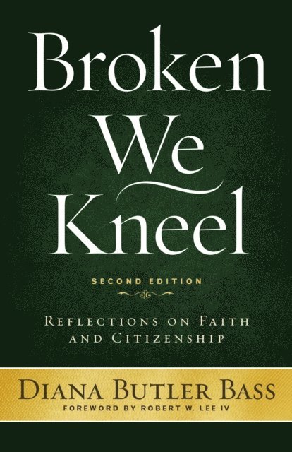 Diana Butler Bass - Broken We Kneel, E-bok