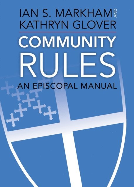 Kathryn Glover, Ian S. Markham - Community Rules, E-bok
