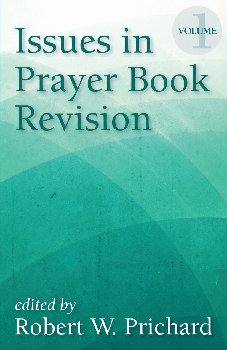 Robert W. Prichard - Issues in Prayer Book Revision, Häftad