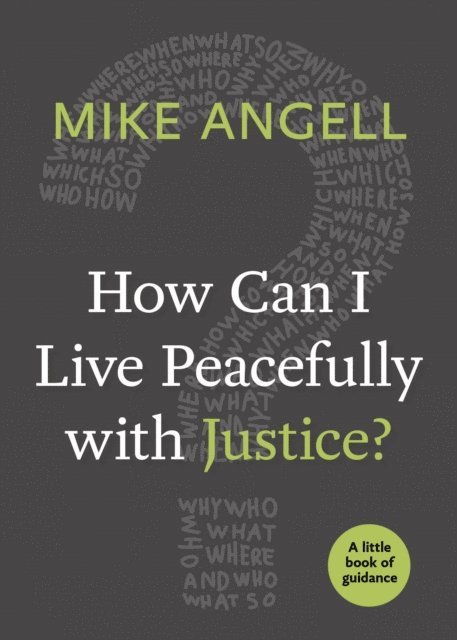 Mike Angell - How Can I Live Peacefully with Justice?, E-bok
