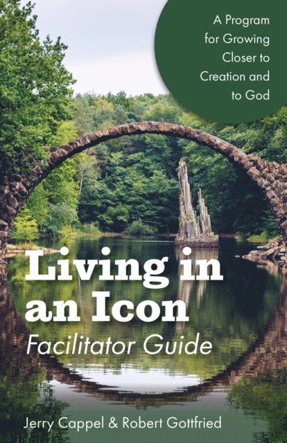 Robert Gottfried, Jerry Cappel - Living in an Icon - Facilitator Guide, E-bok