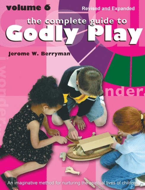 Jerome W. Berryman - Complete Guide to Godly Play, E-bok
