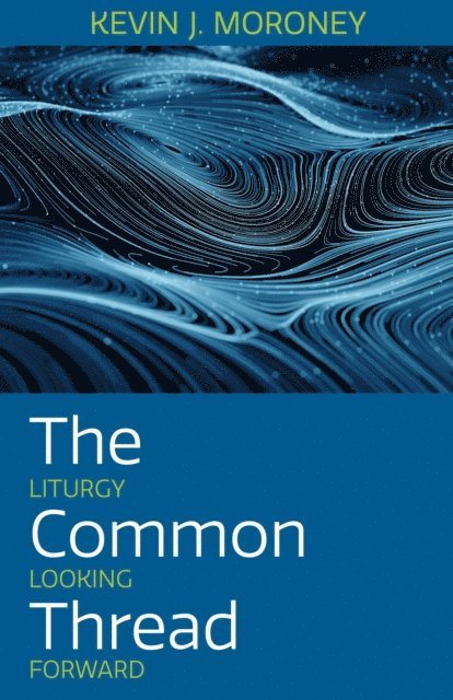 Kevin J Moroney - Common Thread, E-bok