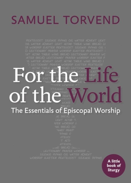Samuel Torvend - For the Life of the World, E-bok