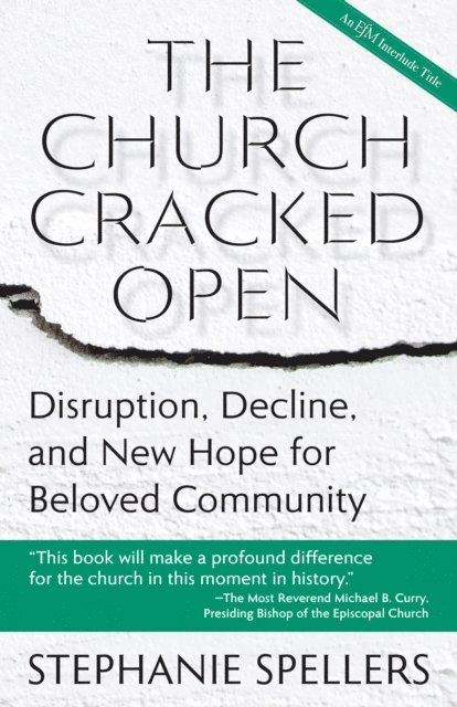 Stephanie Spellers - Church Cracked Open, E-bok