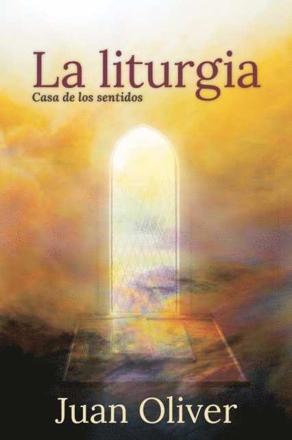 Juan M. C. Oliver - La Liturgia, E-bok