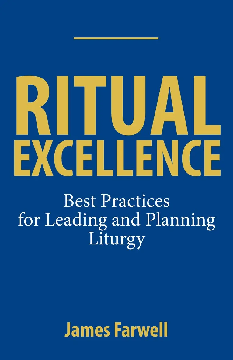 James Farwell - Ritual Excellence, Häftad. Tillgänglighet: Lägg i varukorg