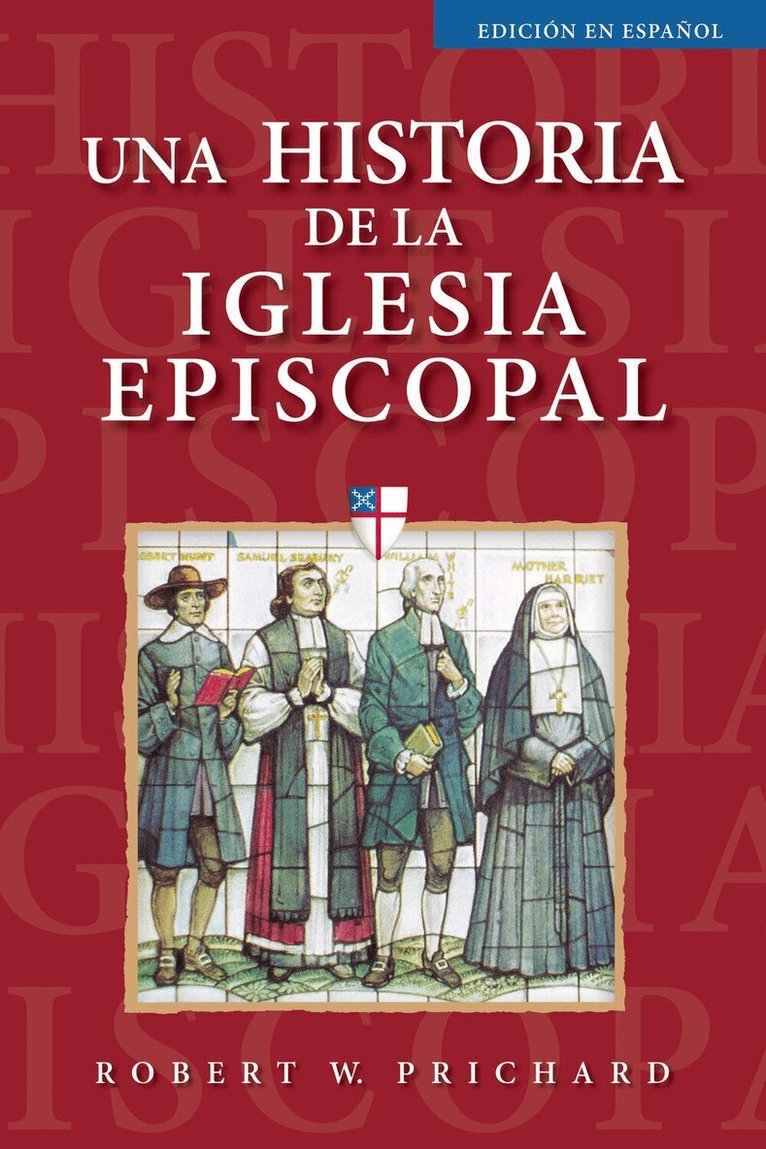 Robert W. Prichard - Una historia de la Iglesia Episcopal, Häftad