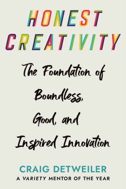Craig Detweiler - Honest Creativity, E-bok