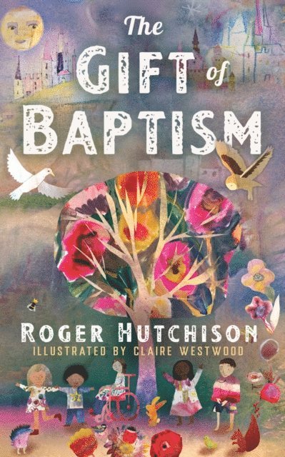 Roger Hutchison - Gift of Baptism, E-bok