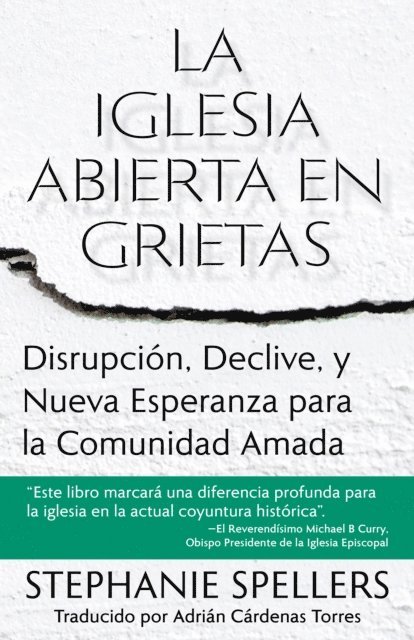 Stephanie Spellers - La iglesia abierta en grietas, E-bok