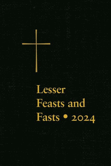 The Domestic and Foreign Missionary Society of The Protestant Episcopal Church - Lesser Feasts and Fasts 2024, E-bok