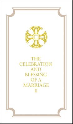 The Domestic and Foreign Missionary Soci - Celebration and Blessing of a Marriage II, Häftad