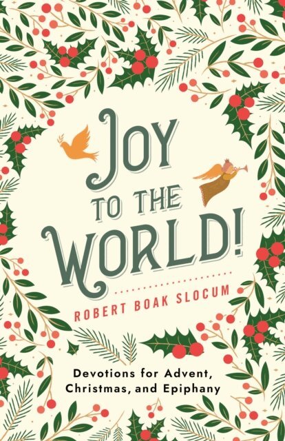 Robert Boak Slocum - Joy to the World!, E-bok