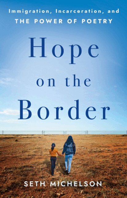 Seth Michelson - Hope on the Border, E-bok