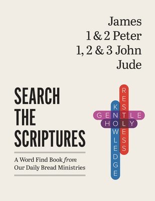 Peachtree Publishing Services - James, 1 & 2 Peter, 1, 2 & 3 John, Jude: A Word Find Book from Our Daily Bread Ministries, Häftad