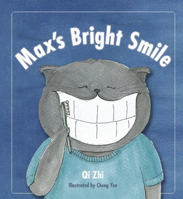 Qi Zhi - Max's Brighth Smile, Inbunden