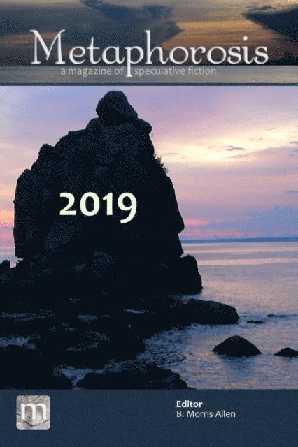 Metaphorosis Magazine, B. Morris Allen - Metaphorosis 2019, E-bok