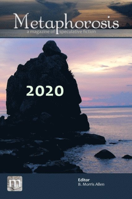 Metaphorosis Magazine, B. Morris Allen - Metaphorosis 2020, E-bok