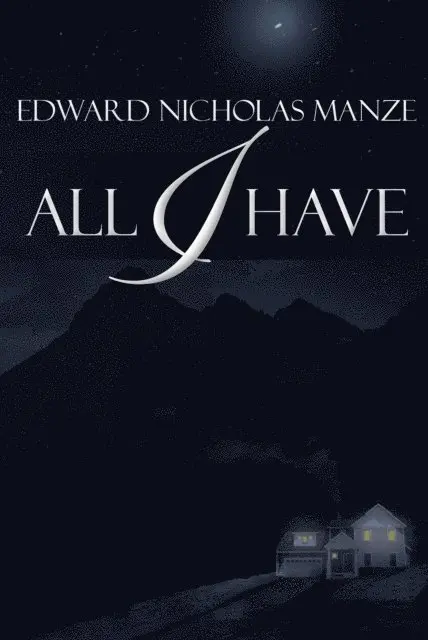 Edward Nicholas Manze - All I Have, E-bok. Tillgänglighet: Lägg i varukorg