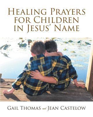 Gail Thomas - Healing Prayers for Children in Jesus' Name, Häftad