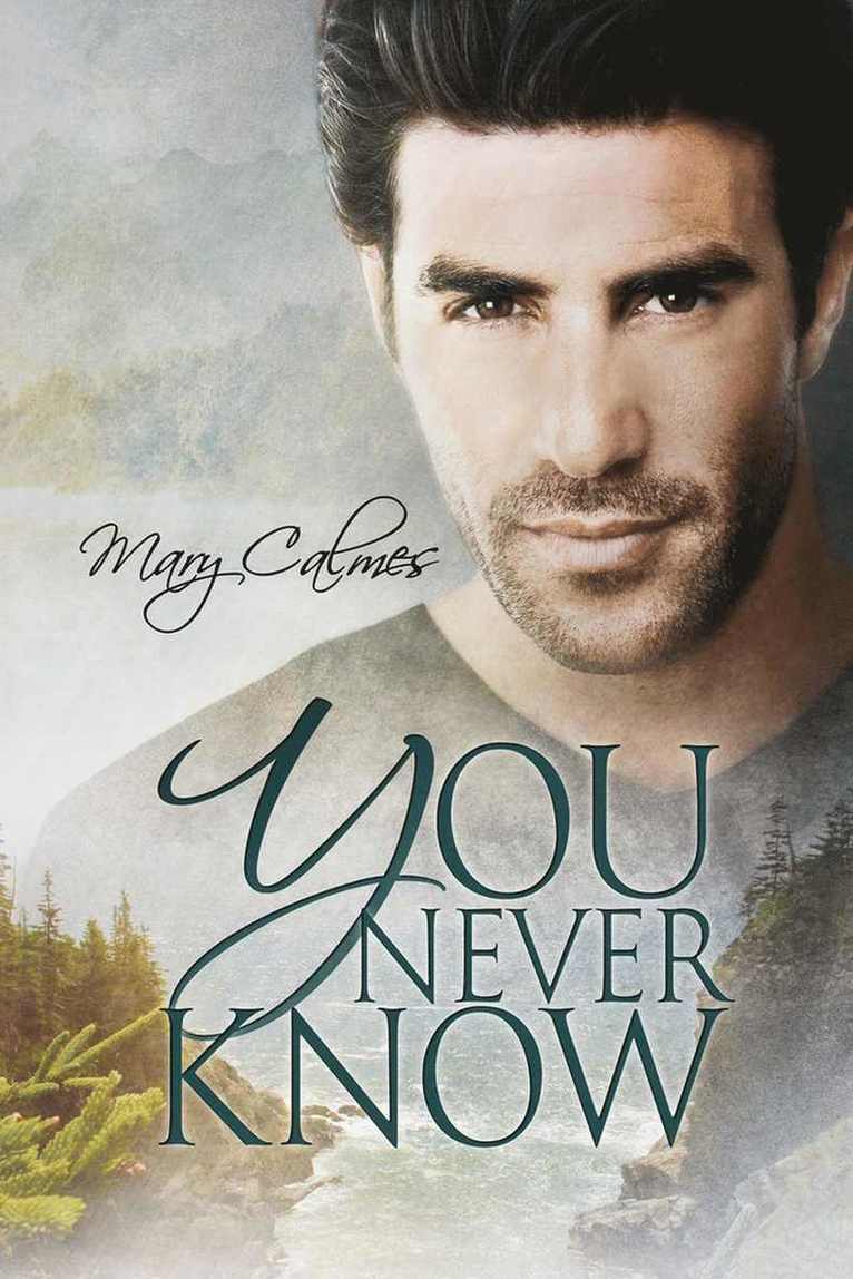 Mary Calmes - You Never Know, Häftad
