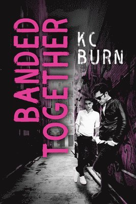 KC Burn - Banded Together, Häftad. Tillgänglighet: Lägg i varukorg