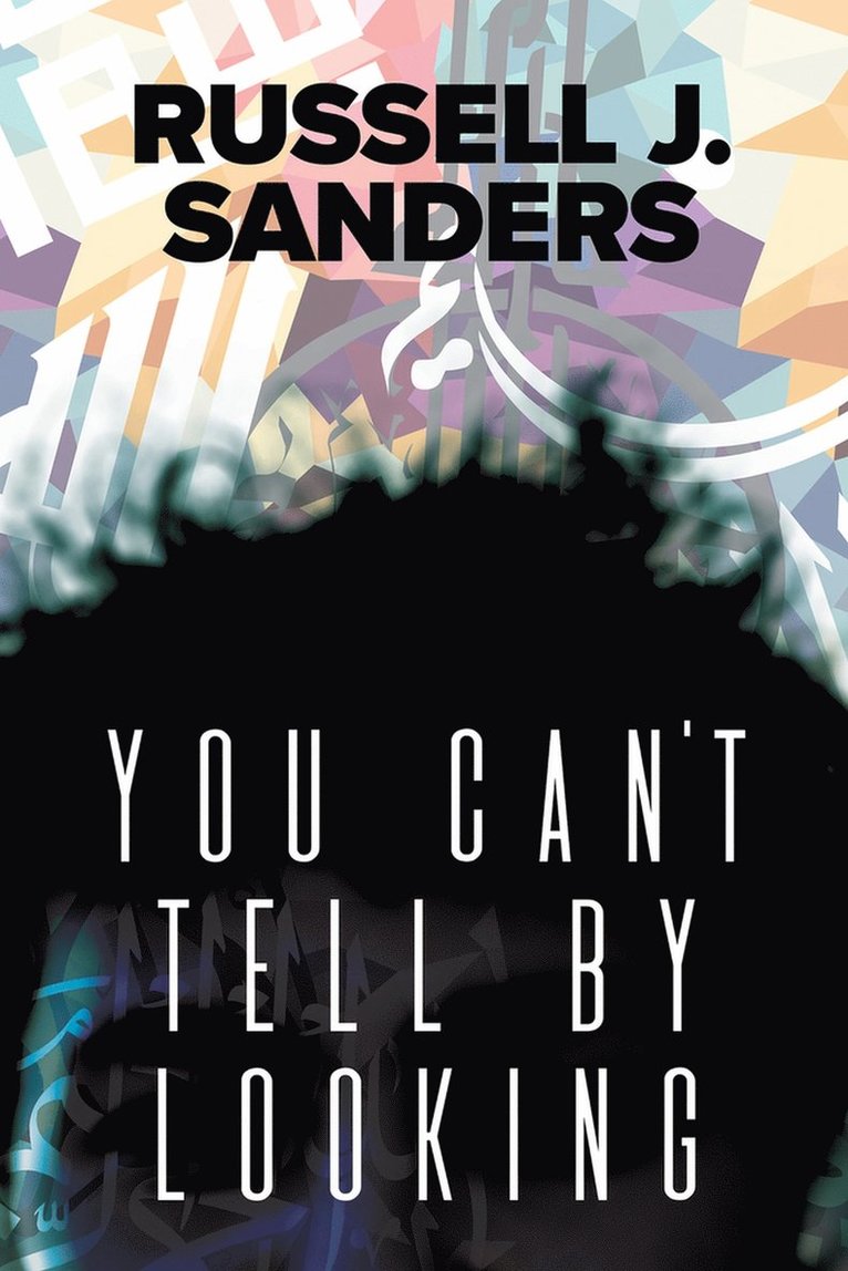 Russell J Sanders - You Can't Tell By Looking, Häftad