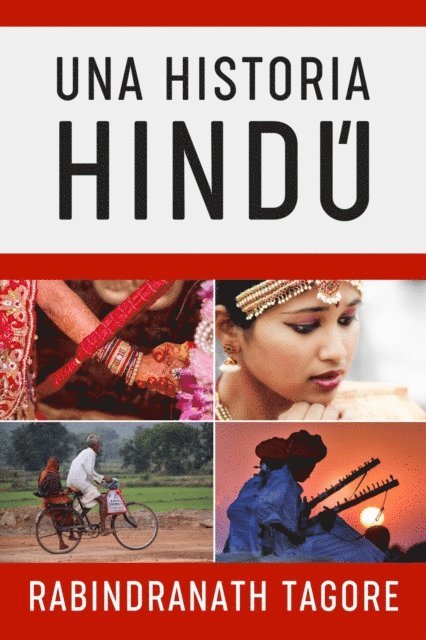 Tagore Rabindranath - Una Historia Hindú, E-bok