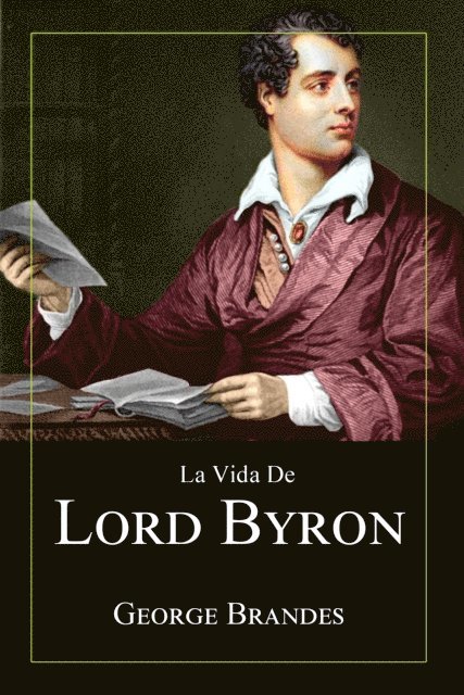 George Brandes - La Vida de Lord Byron: Grandes Biografías en Español, E-bok. Tillgänglighet: Lägg i varukorg