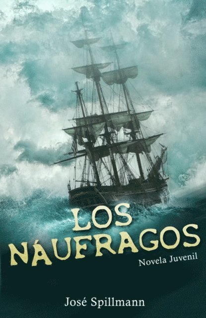Jose Spillmann - Los Náufragos: Novela juvenil, E-bok