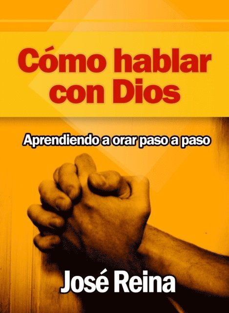 Jose Reina - Cómo Hablar con Dios, E-bok