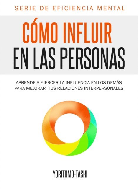 Yoritomo Tashi - Cómo Influir en las Personas, E-bok