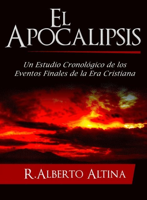 R. Alberto Altina - El Apocalipsis, E-bok