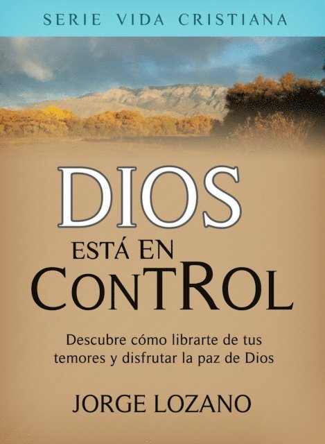 Jorge Lozano - Dios está en Control, E-bok