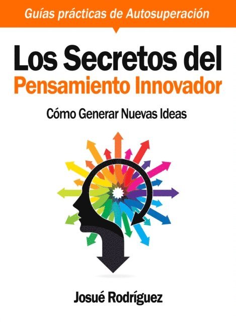 Josue Rodriguez - Los Secretos del Pensamiento Innovador, E-bok
