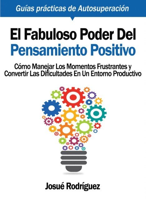 Josue Rodriguez - El Fabuloso Poder del Pensamiento Positivo, E-bok