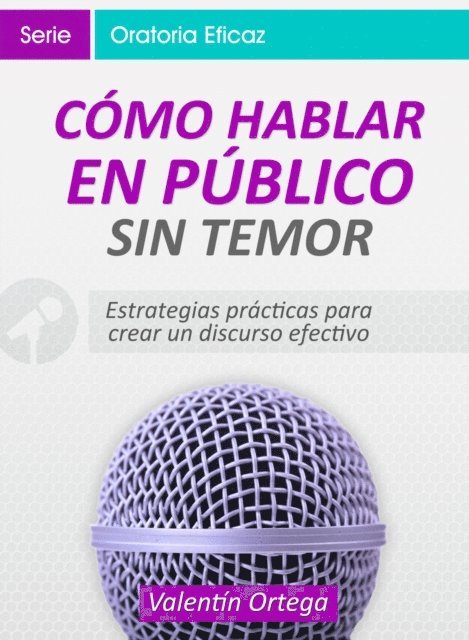 Valentin Ortega - Cómo Hablar en Público sin Temor, E-bok