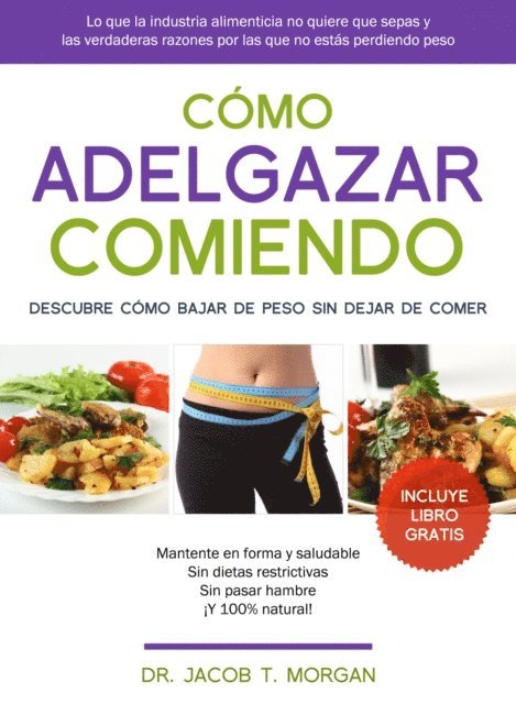 Dr. Jacob T. Morgan - Cómo Adelgazar Comiendo, E-bok. Tillgänglighet: Lägg i varukorg